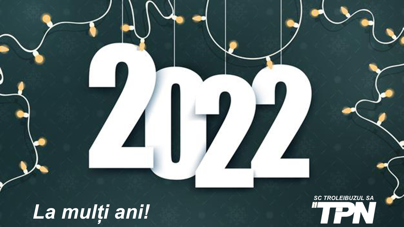 Mesajul conducerii societăţii Troleibuzul S.A. cu ocazia Anului Nou