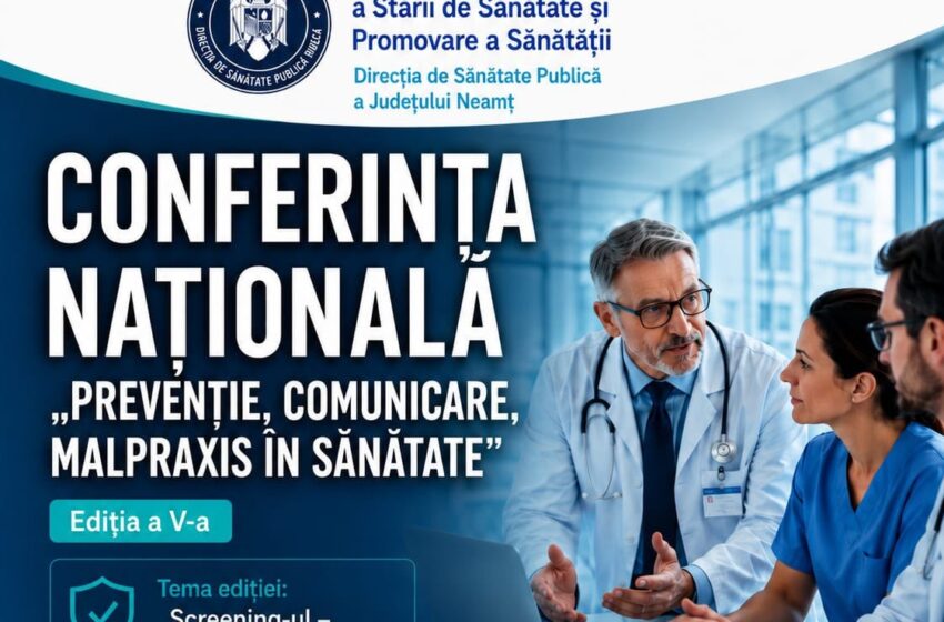 Conferinţa Naţională Prevenţie. Comunicare. Malpraxis în sănătate