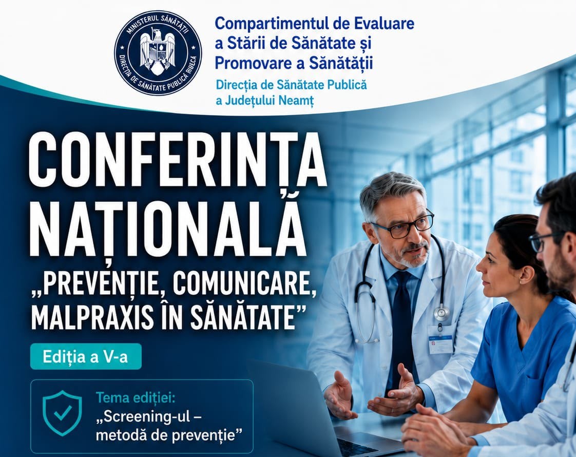 Piatra-Neamț, gazda celei de-a V-a ediții a Conferinței Naționale „Prevenţie, Comunicare, Malpraxis în sănătate”