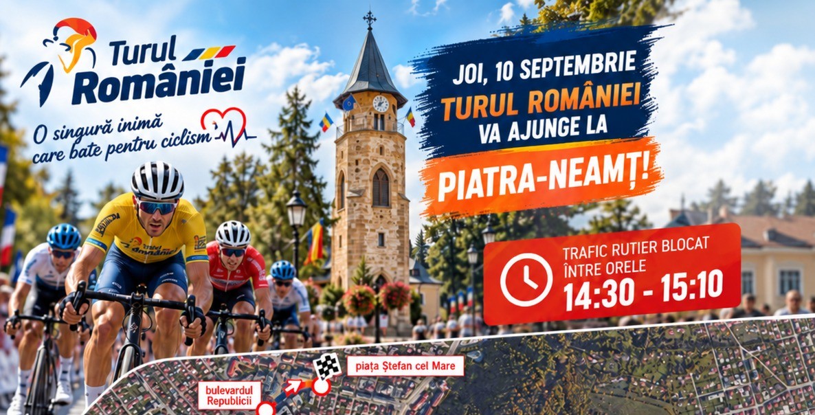 Pe unde trece Turul Românei în Piatra-Neamţ şi ce restricţii de circulaţie vor fi